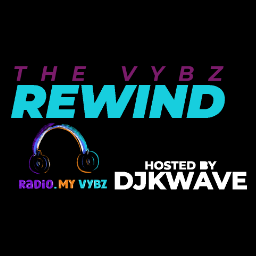 The VyBZ Rewind - Radio Show