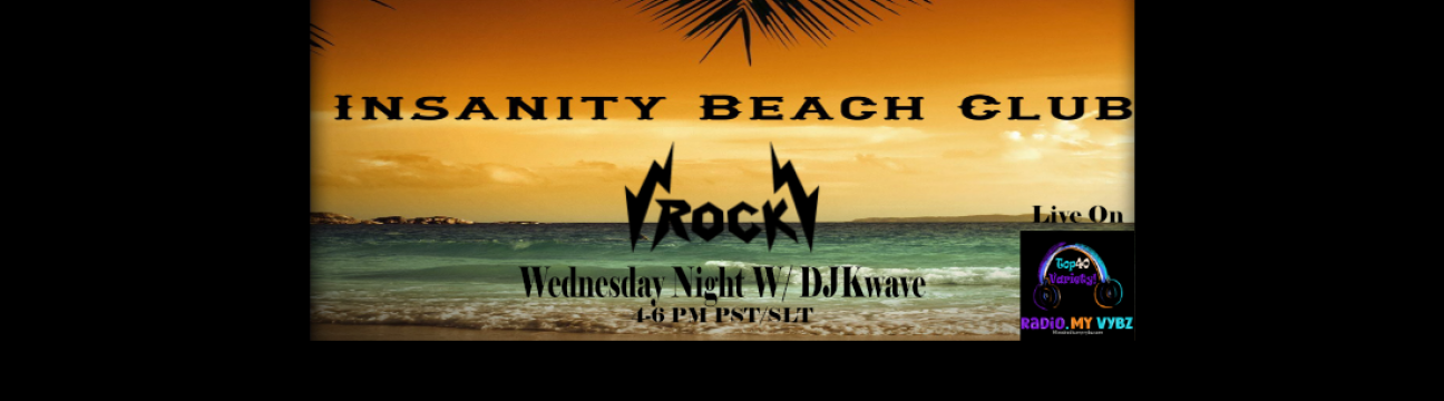 DJKwave Rocking Insanity Beach Club  4-6PM SLT